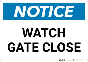 Notice: Watch Gate Close Landscape